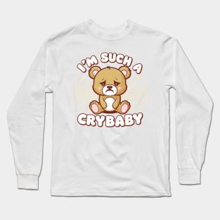 i'm such a crybaby Long Sleeve T-Shirt